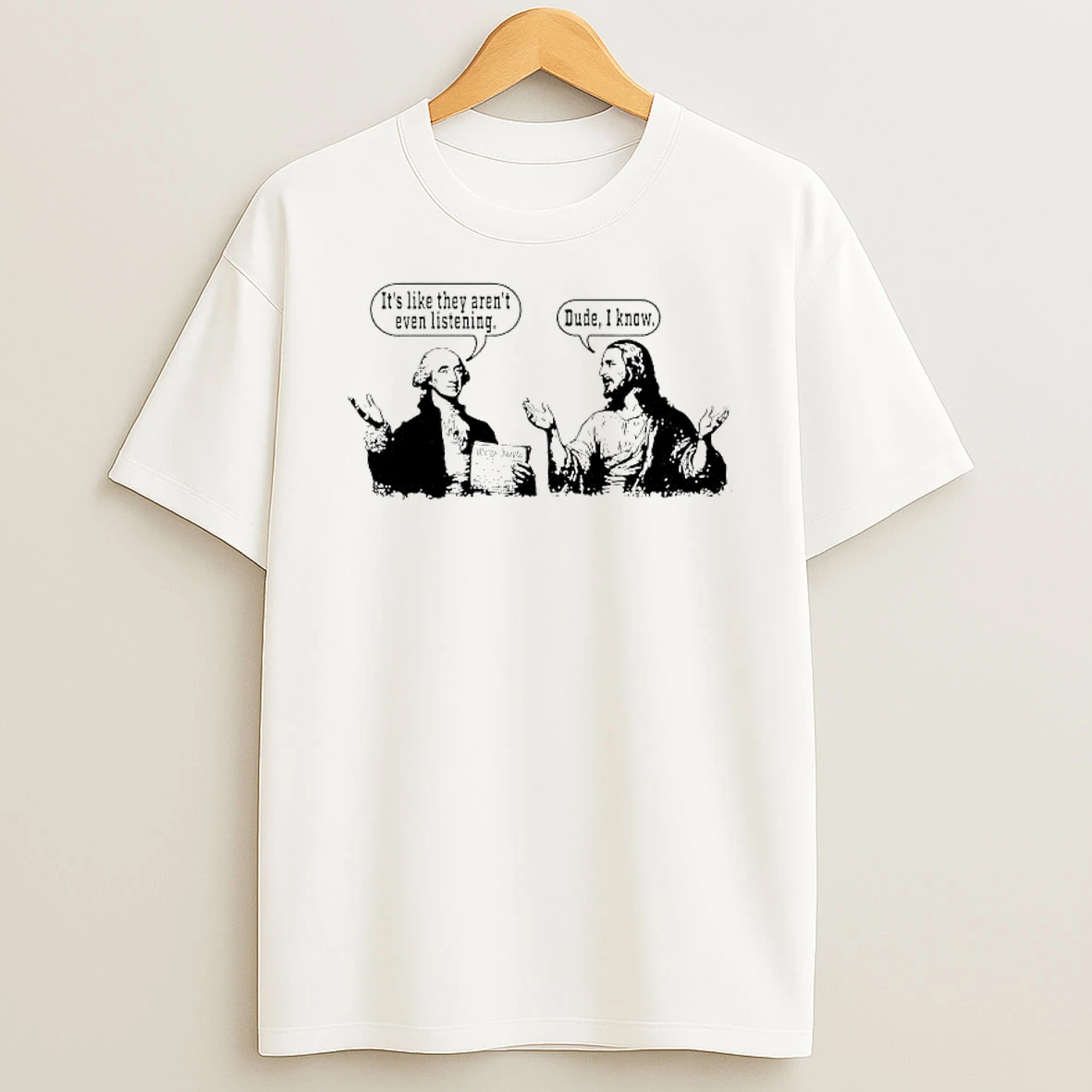 George Washington And Jesus Having A Conversation T Shirt