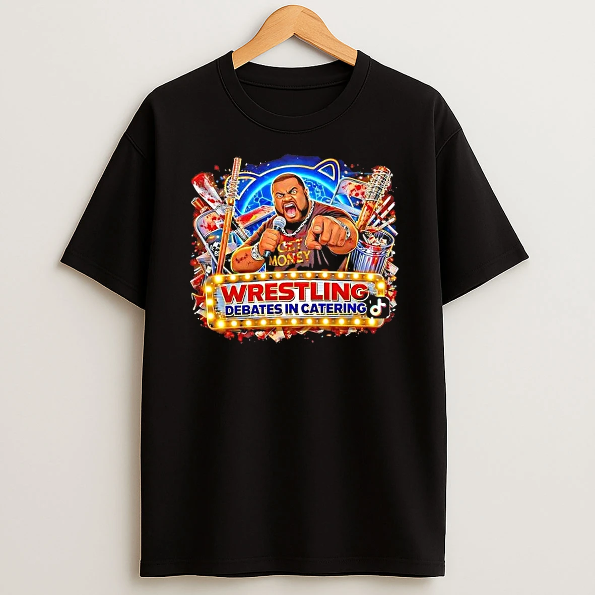 Get Money Wrestling Debates In Catering T Shirt