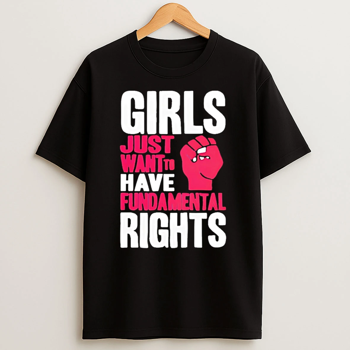 Girls Just Want To Have Fundamental Rights 2026 T Shirt