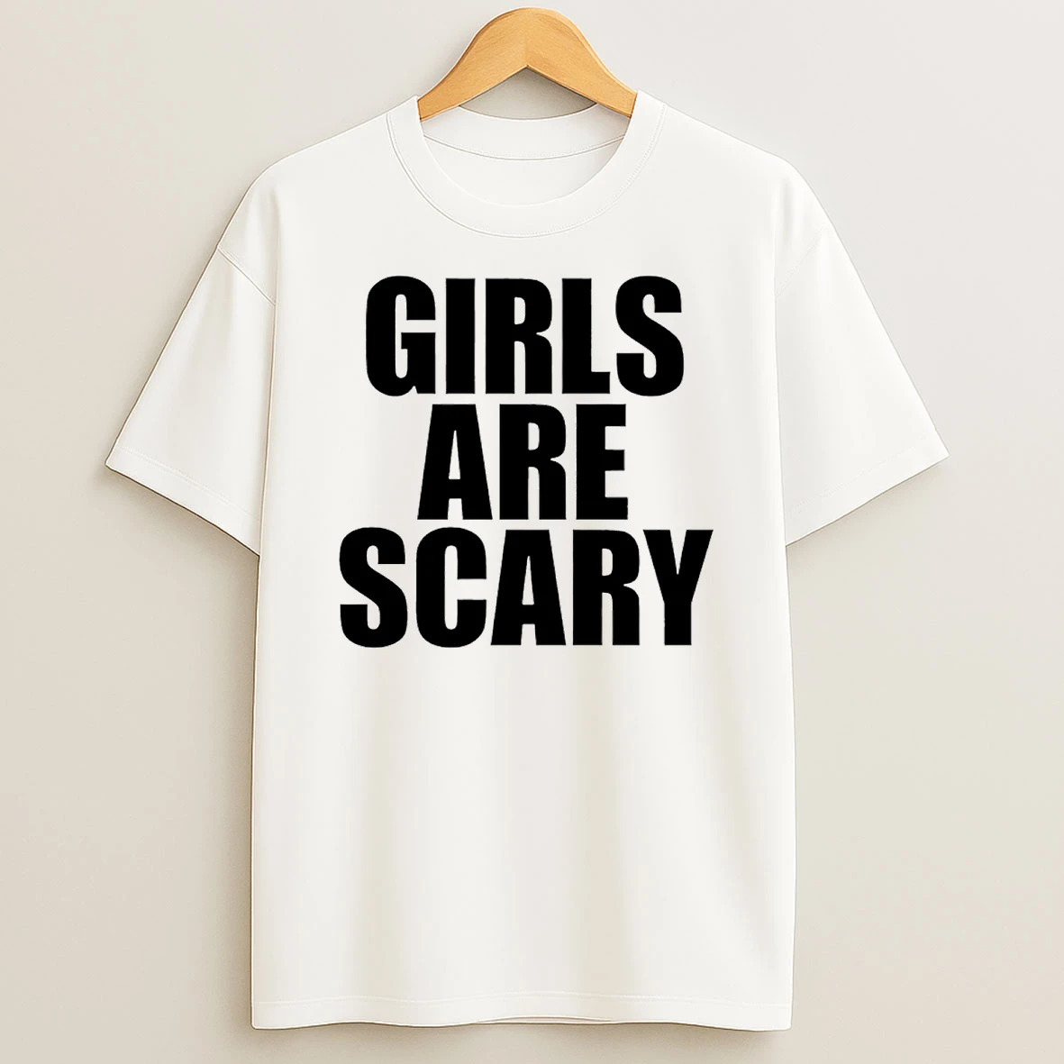 Girls Are Scary Text T Shirt
