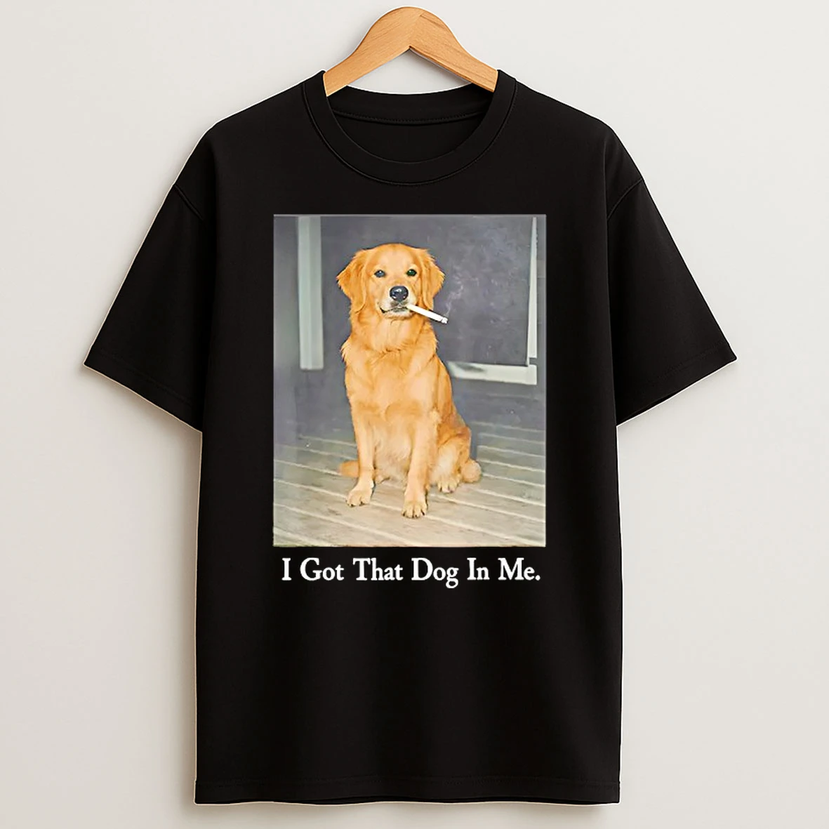 Golden Retriever Dog I Got That Dog In Me Smoking Cigarette Meme T Shirt