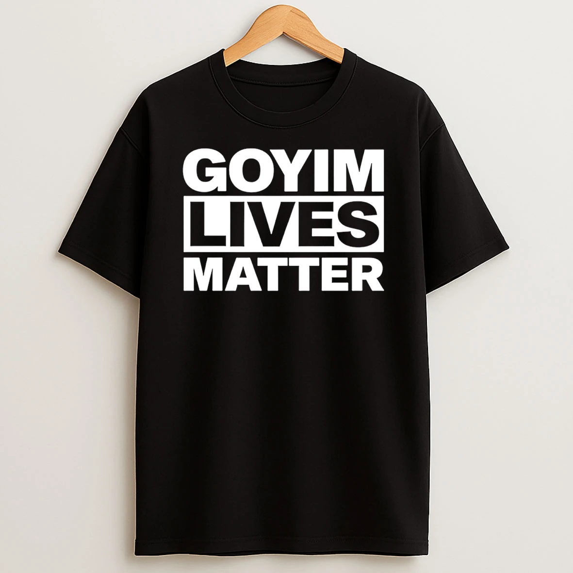 Goyim Lives Matter 2026 T Shirt