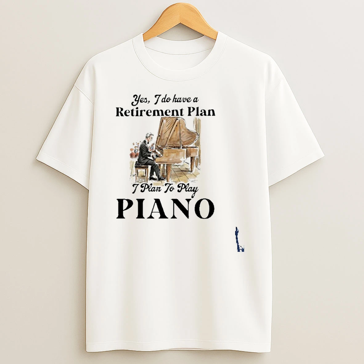 Grandpa Yes I Do Have A Retirement Plan Plan Play Piano T Shirt