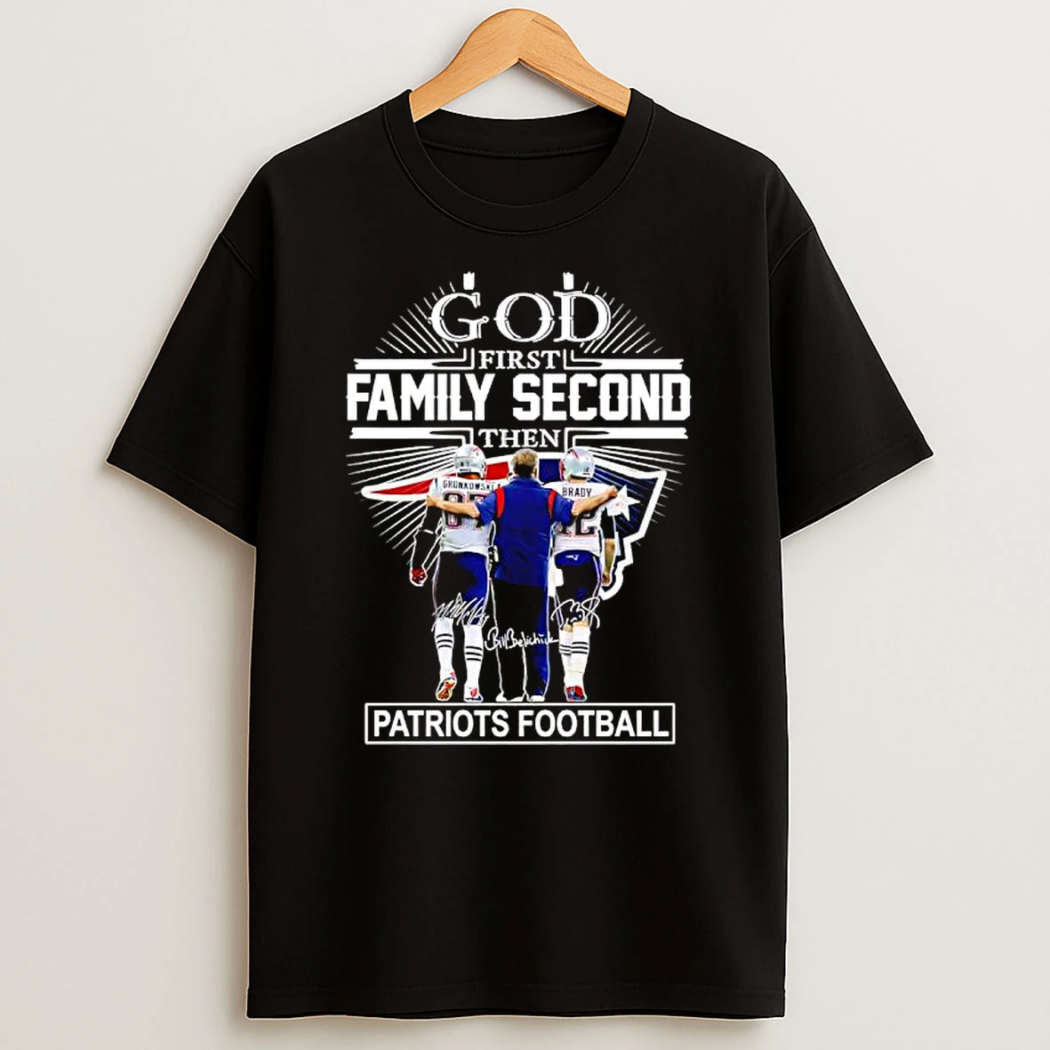 Gronkowski Tom Brady Coach Bill Belichick God First Family Second Then Patriots Football T Shirt