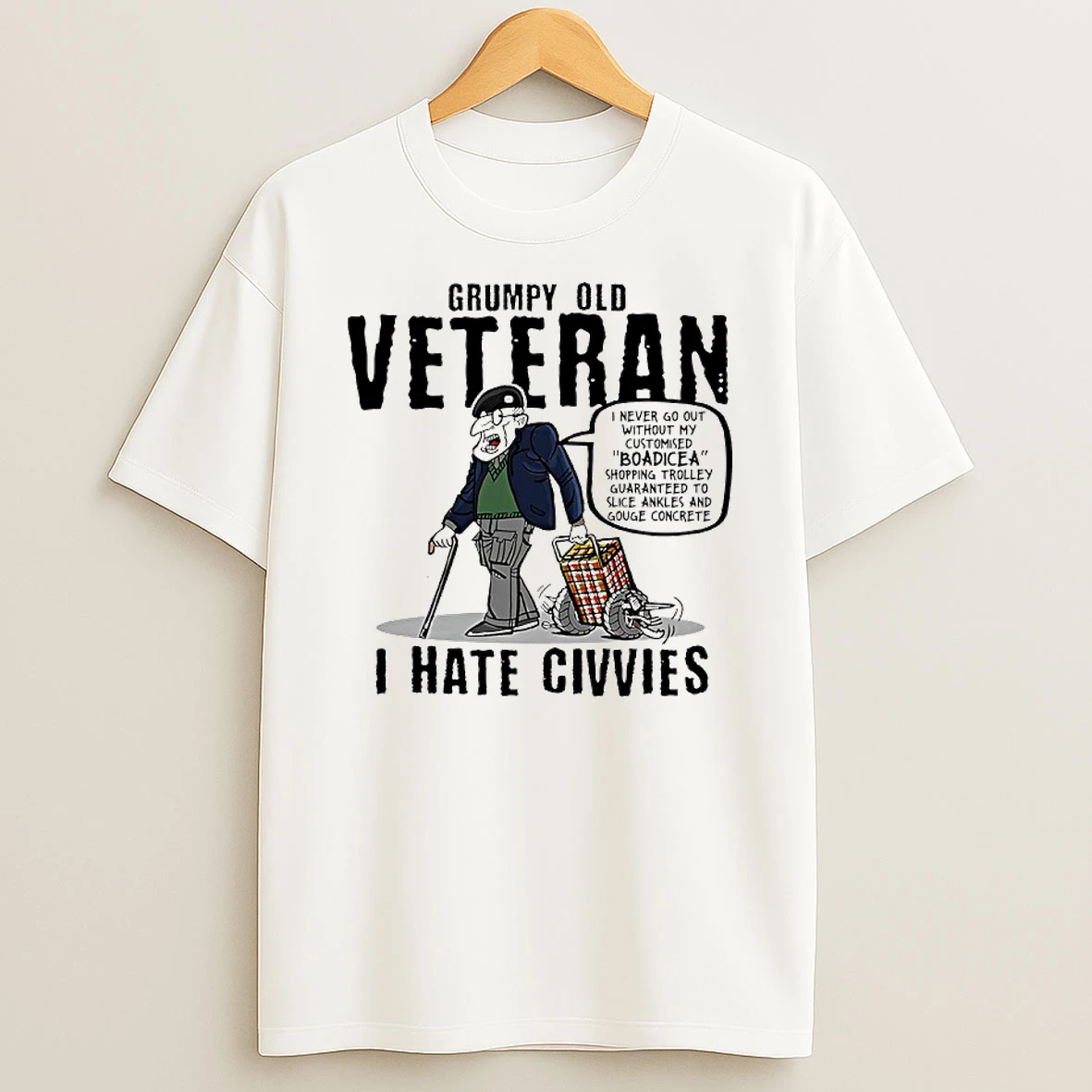 Grumpy Old Veteran I Hate Civvies T Shirt