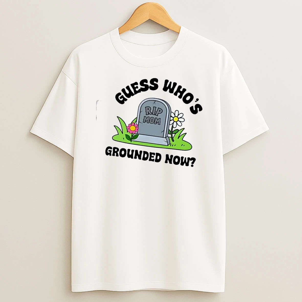 Guess Whos Grounded Now Mom Flower T Shirt