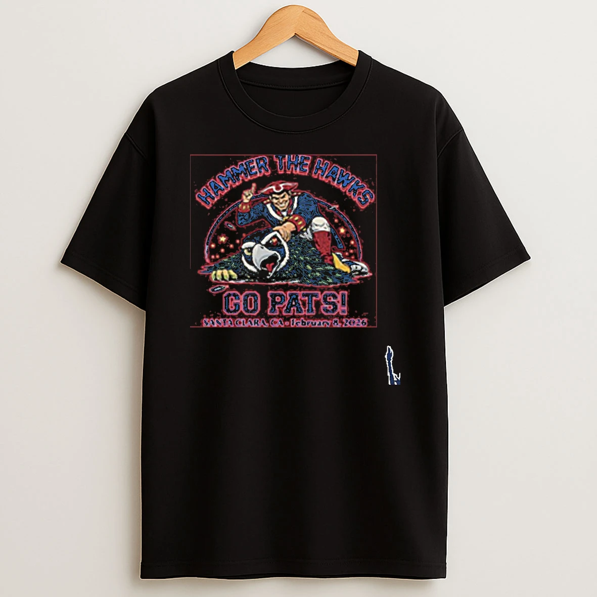 Hammer The Hawks Go Pats Santa Clara Ca February 8 2026 T Shirt
