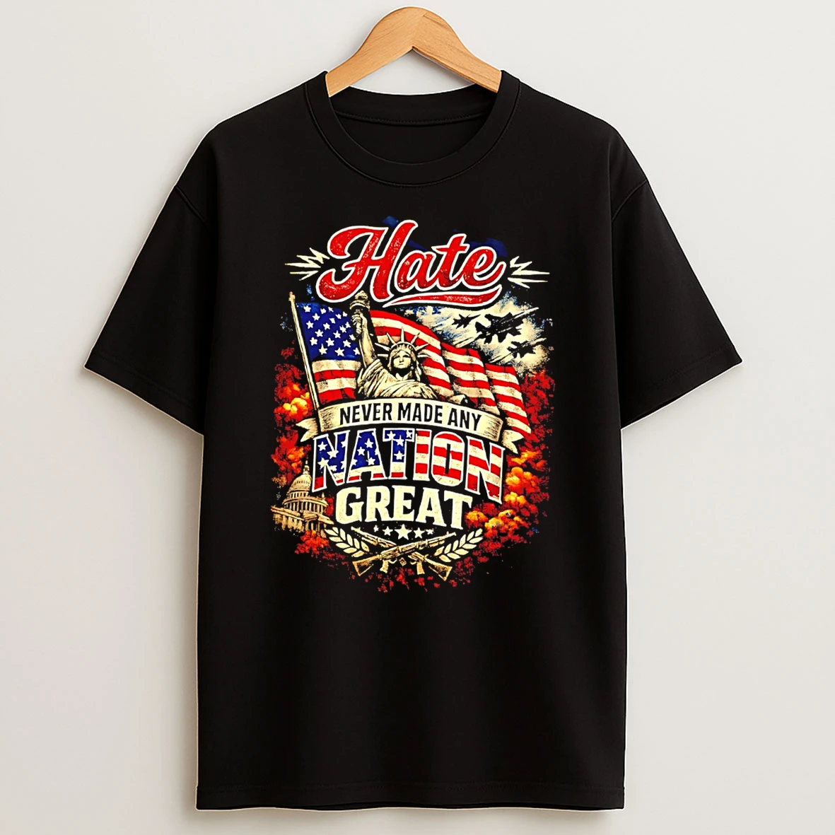 Hate Never Made Any Nation Great T Shirt