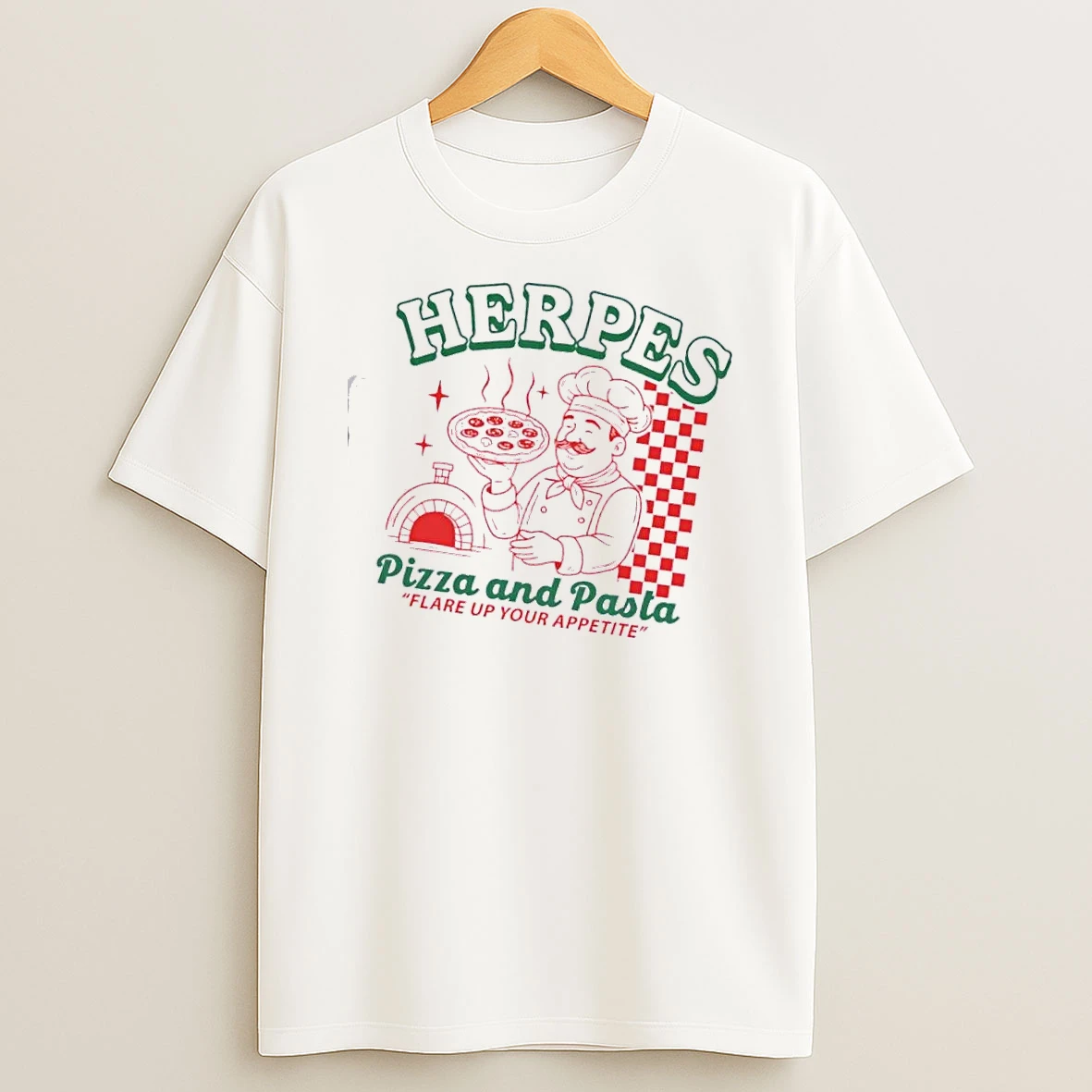 Herpes Pizza And Pasta Flare Up Your Appetite T Shirt
