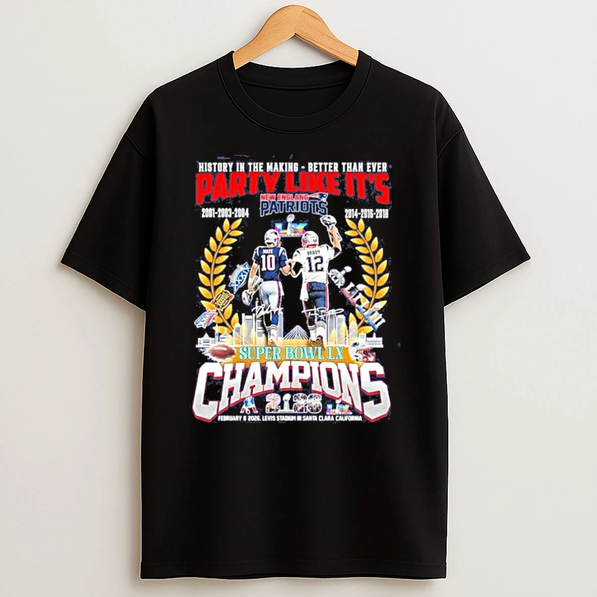 History In The Making Better Than Ever Party Like Its Super Bowl Lx Champions T Shirt