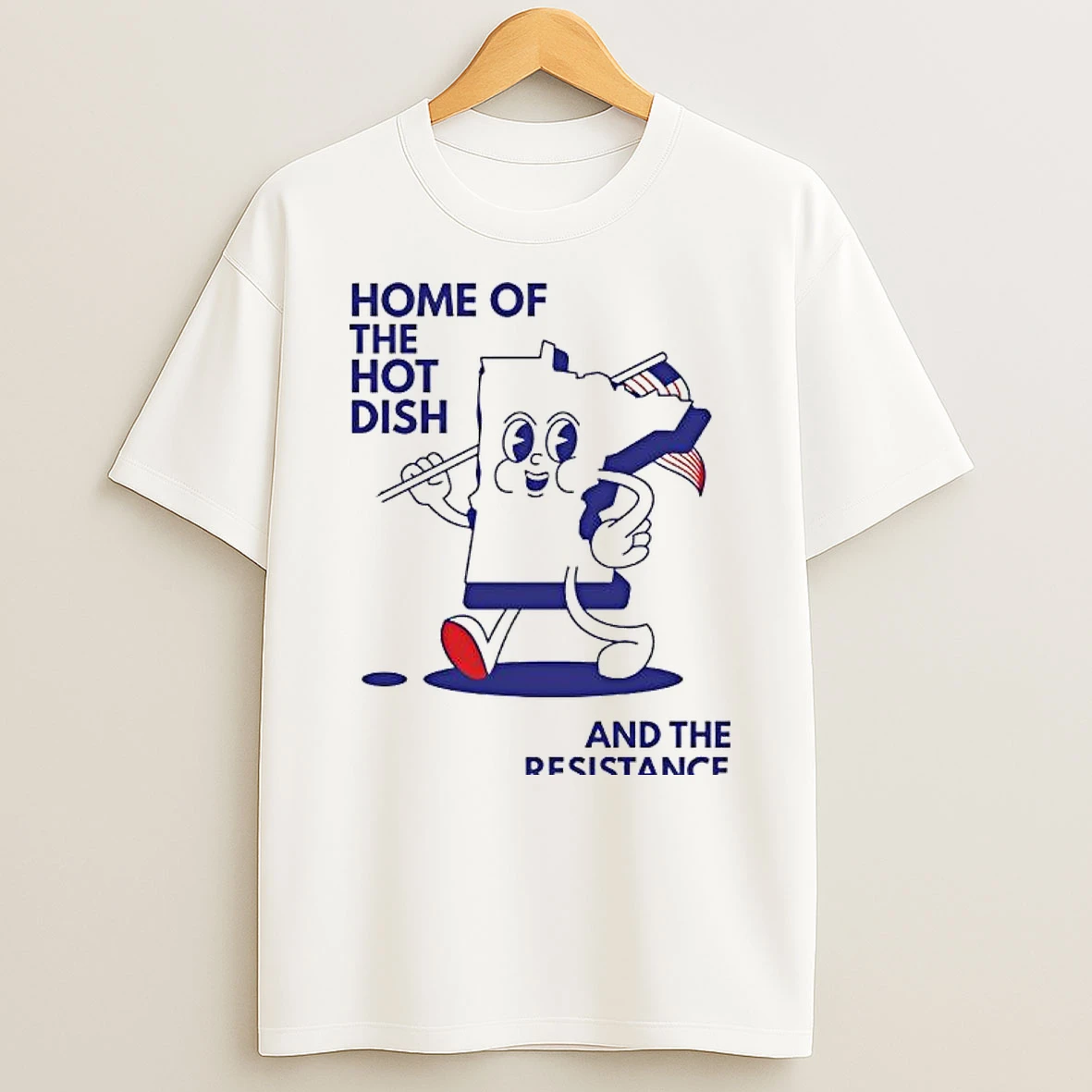 Home Of The Hot Dish And The Resistance State Of Minnesota T Shirt