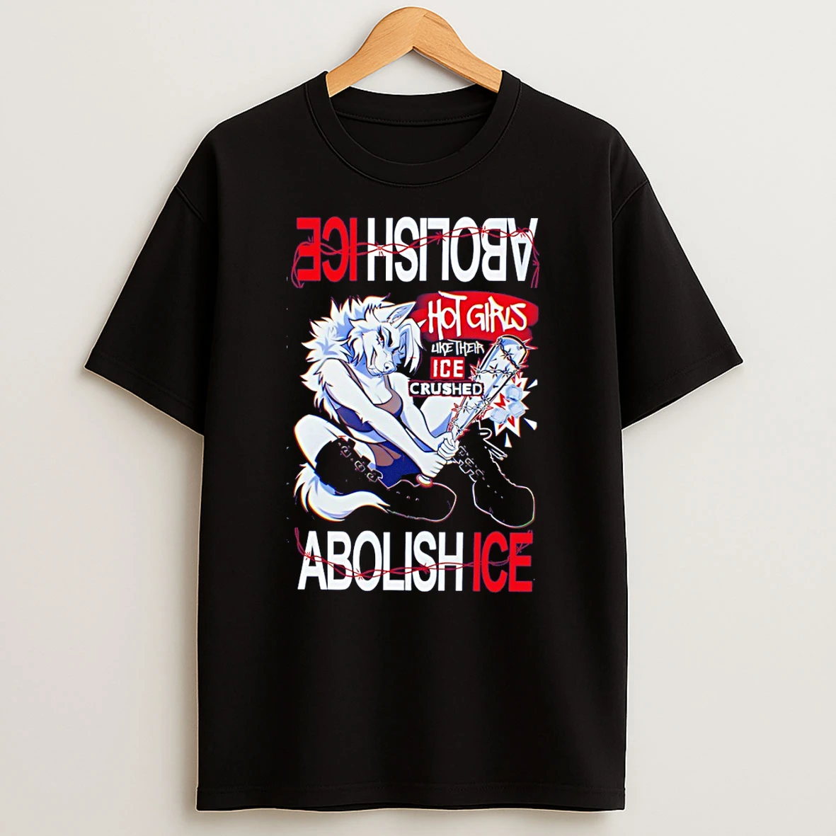 Hot Girls Like Their Ice Crushed Abolish Ice T Shirt