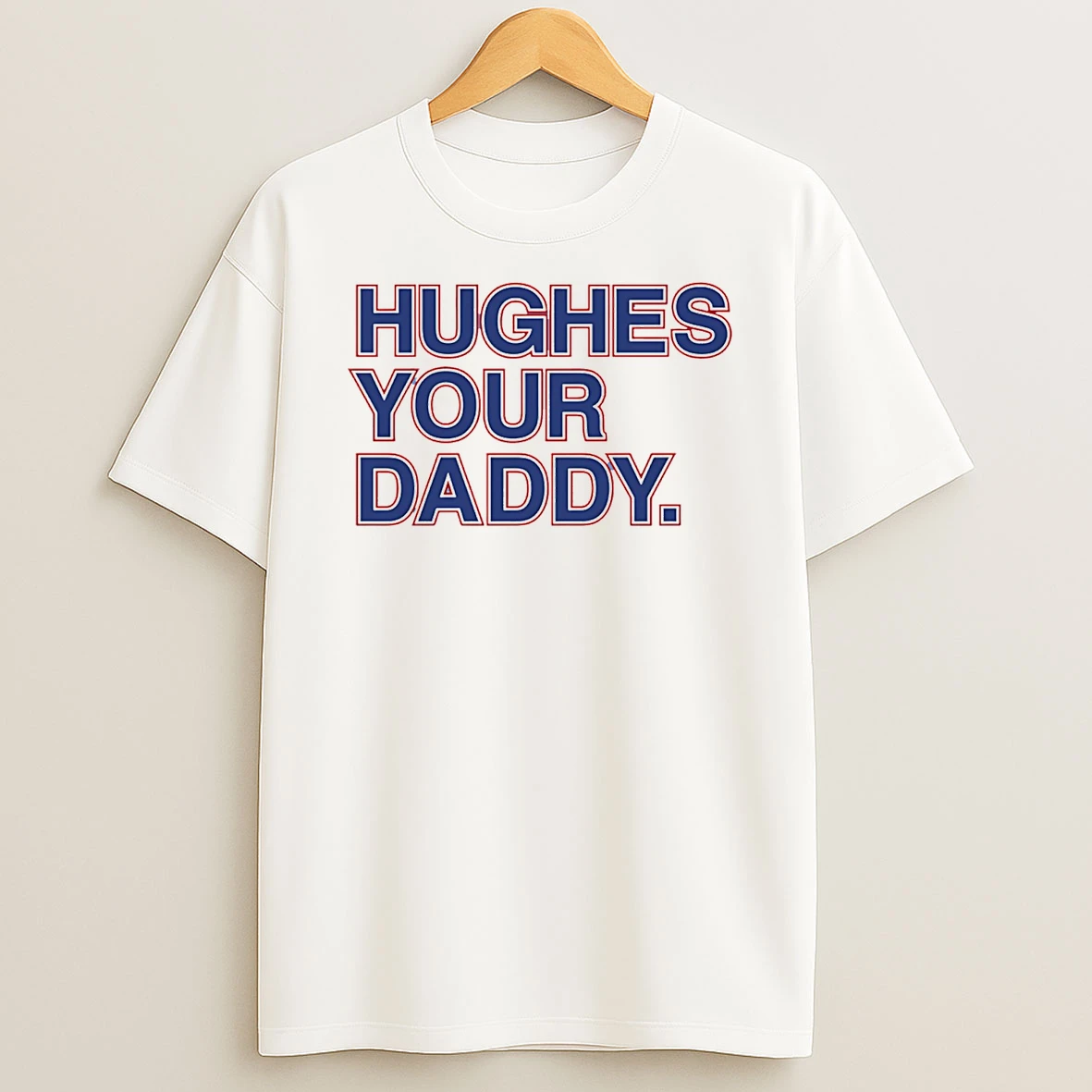 Hughes Your Daddy Chicago Cubs T Shirt