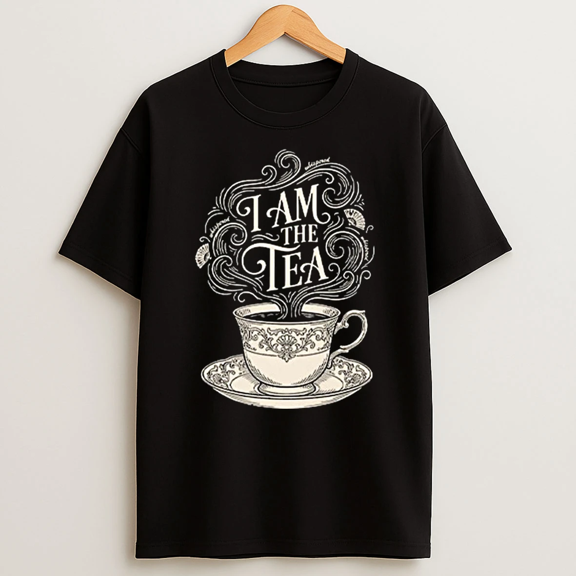 I Am The Tea T Shirt