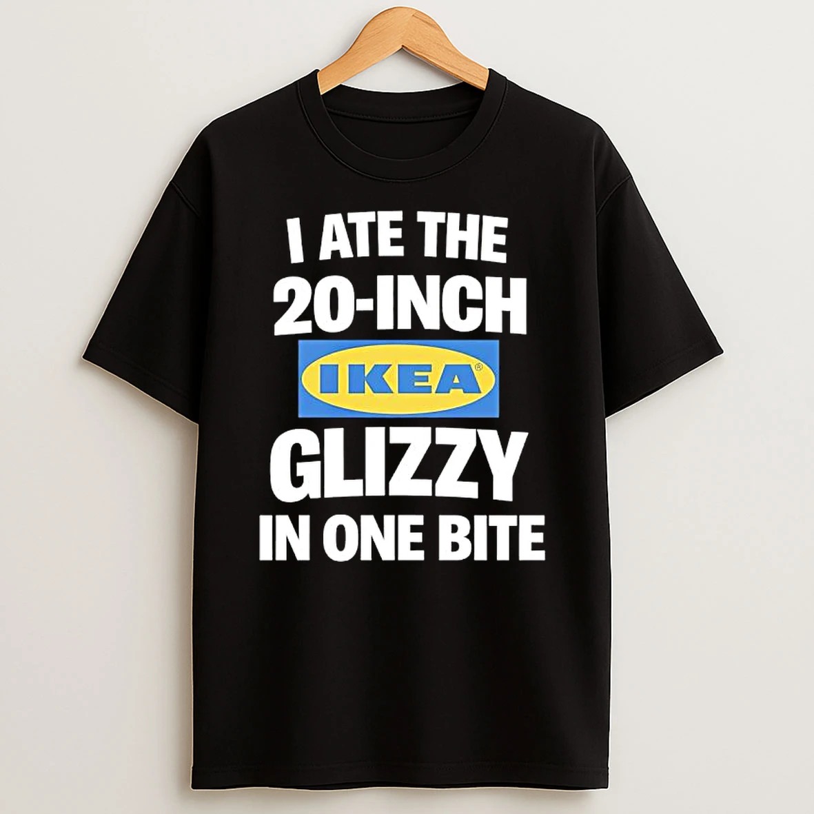 I Ate The 20 Inch Ikea Glizzy In One Bite Graphic T Shirt