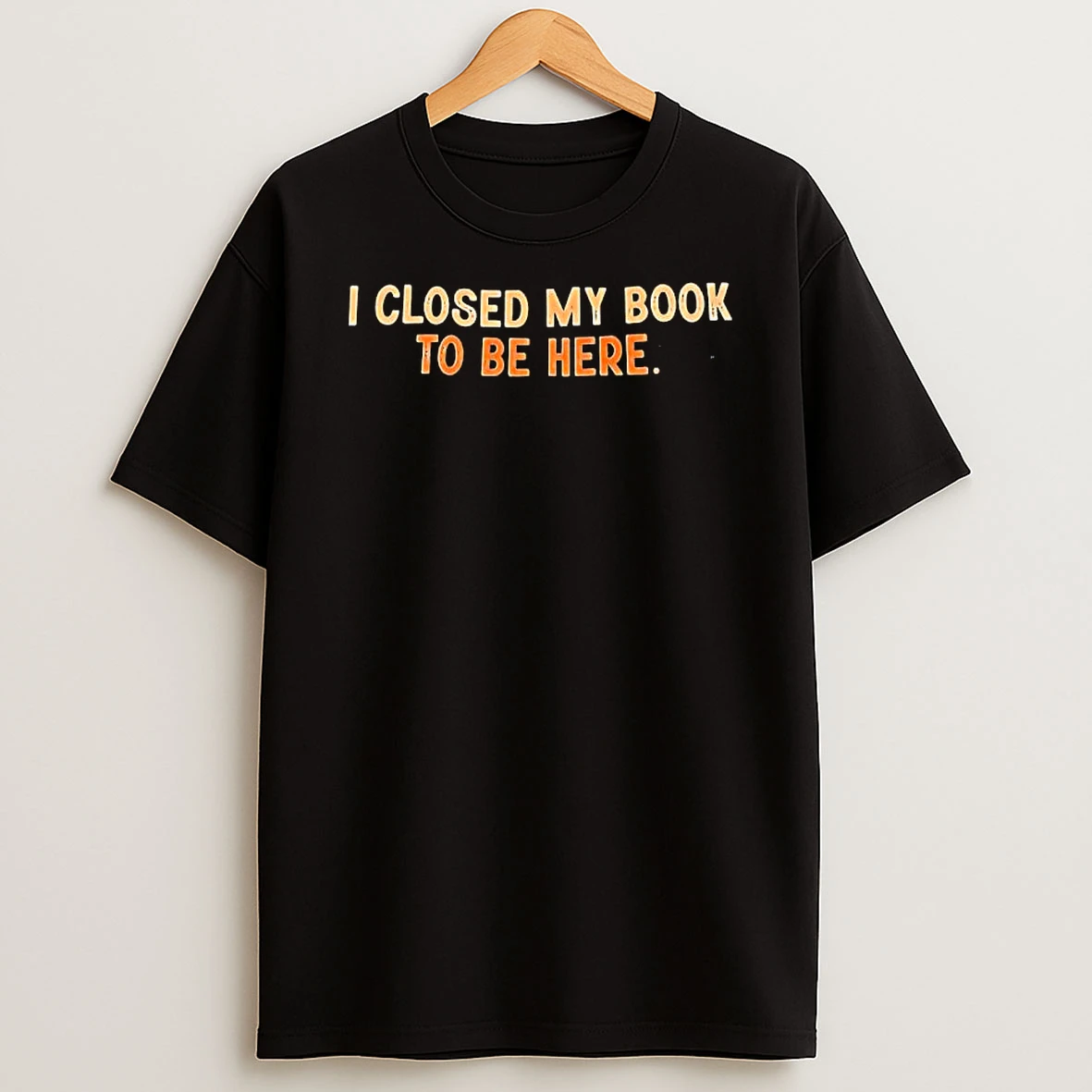 I Closed My Book To Be Here Retro T Shirt