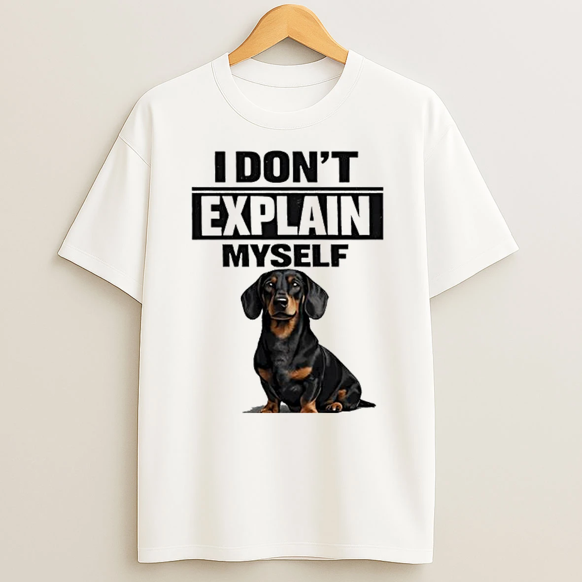 I Dont Explain Myself Tan Dachshund Dog T Shirt