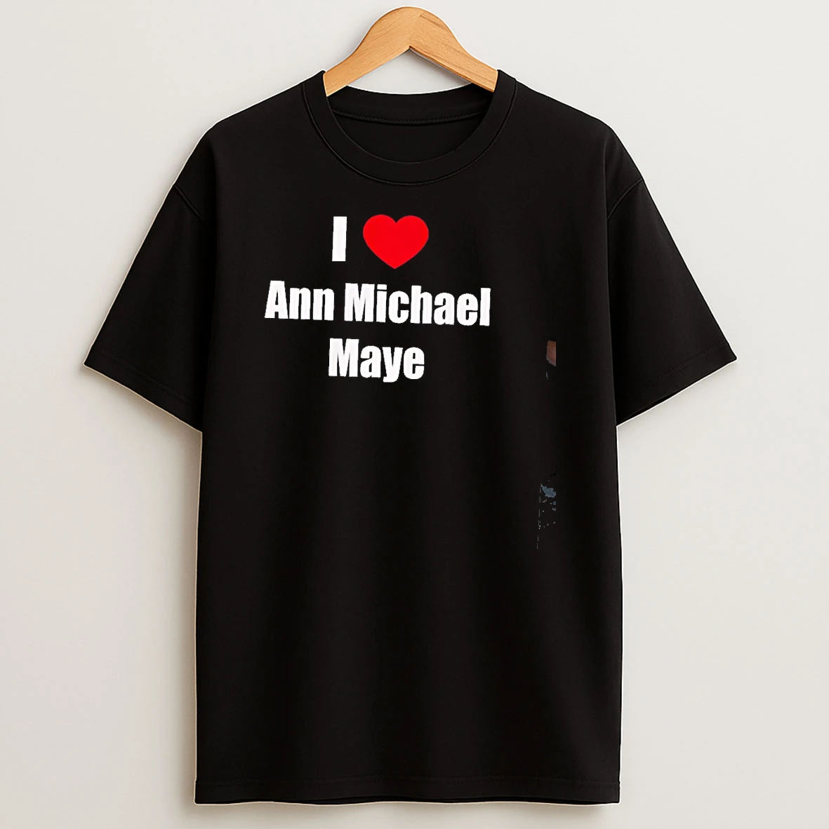 I Love Ann Michael Maye Heart Tex T Shirt