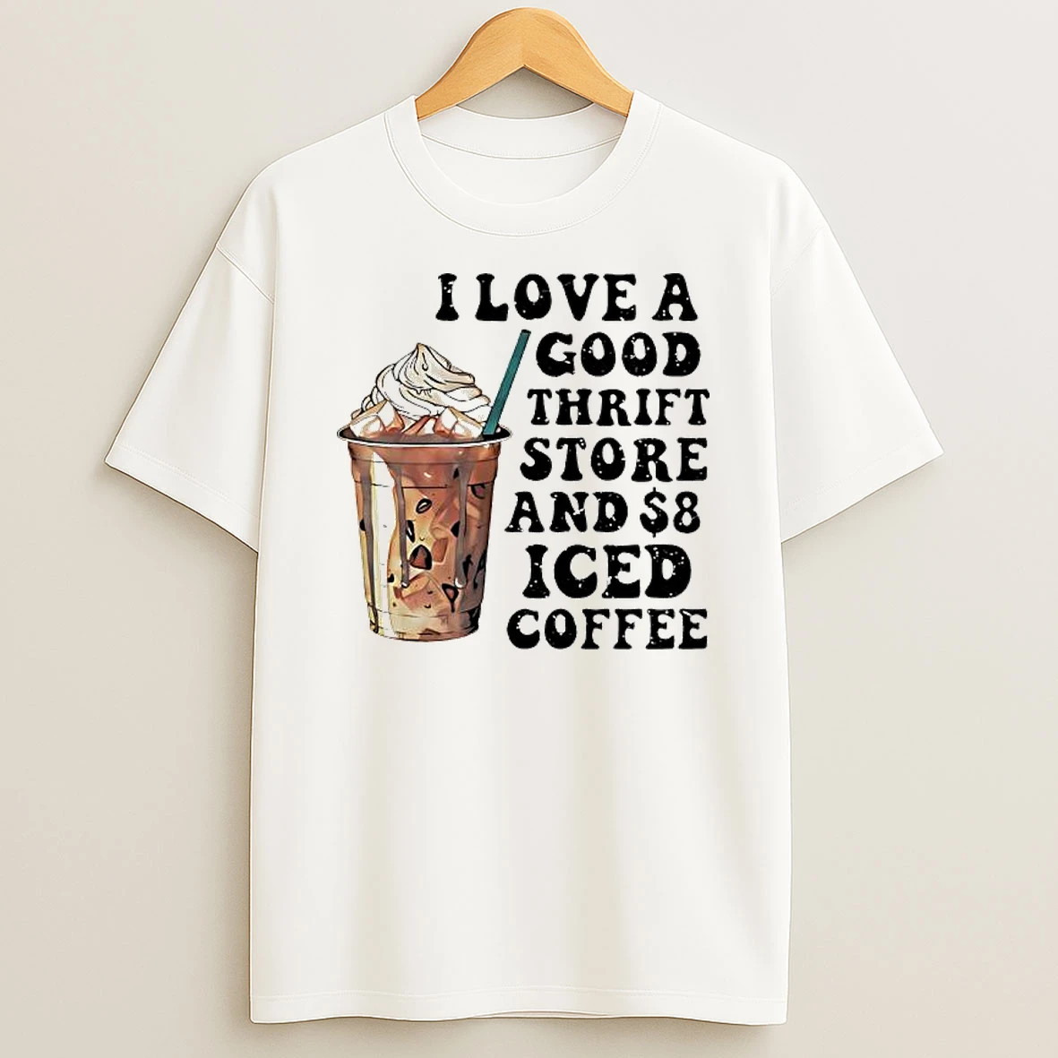 I Love A Good Thrift Store And 8 Iced Coffee Graphic T Shirt