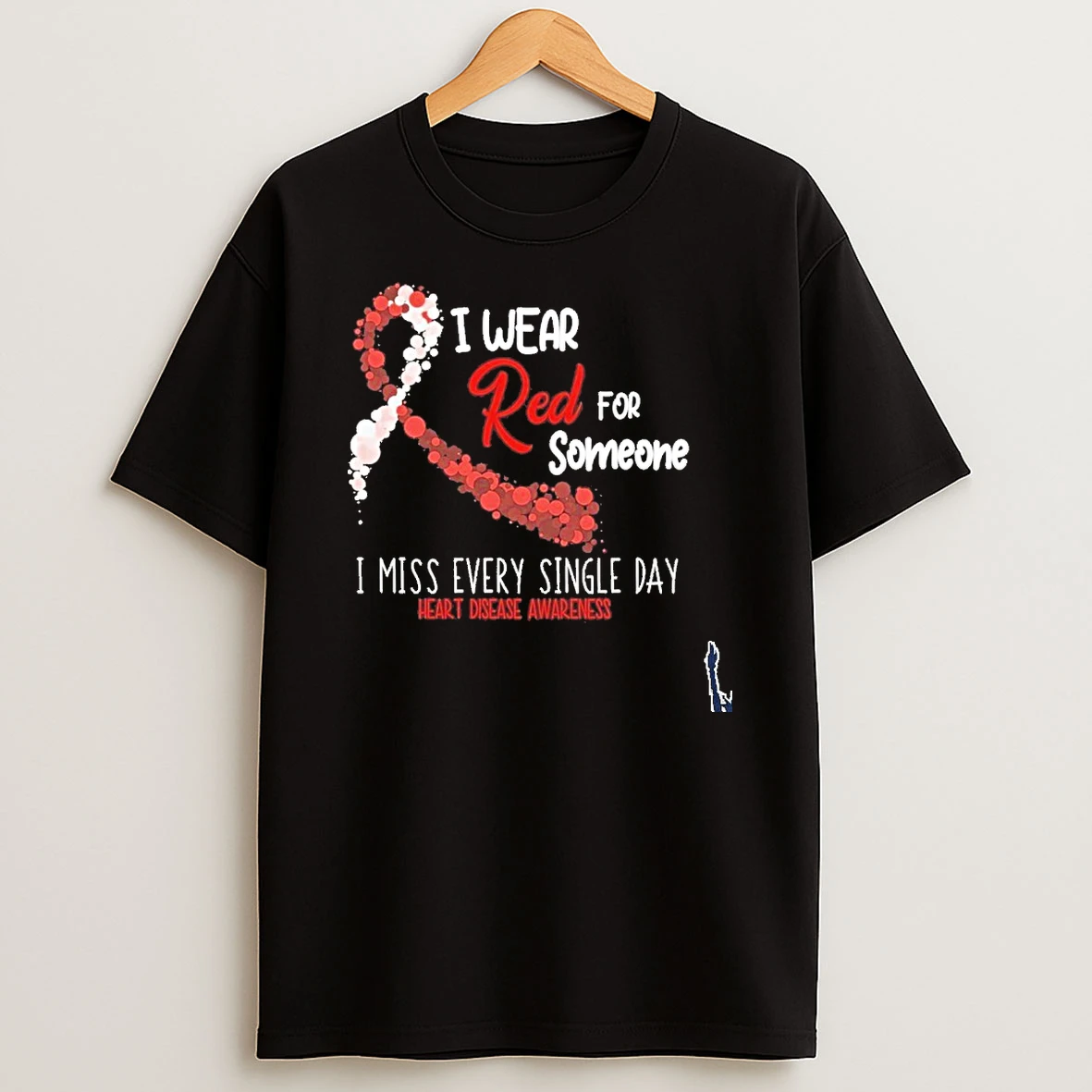 I Wear Red For Someone Heart Disease Awareness T Shirt