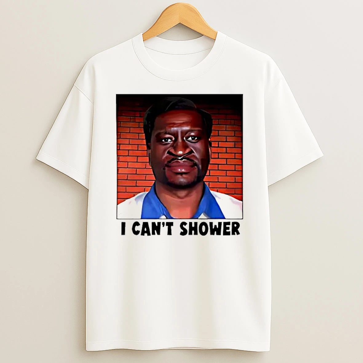 I Cant Shower Graphic T Shirt