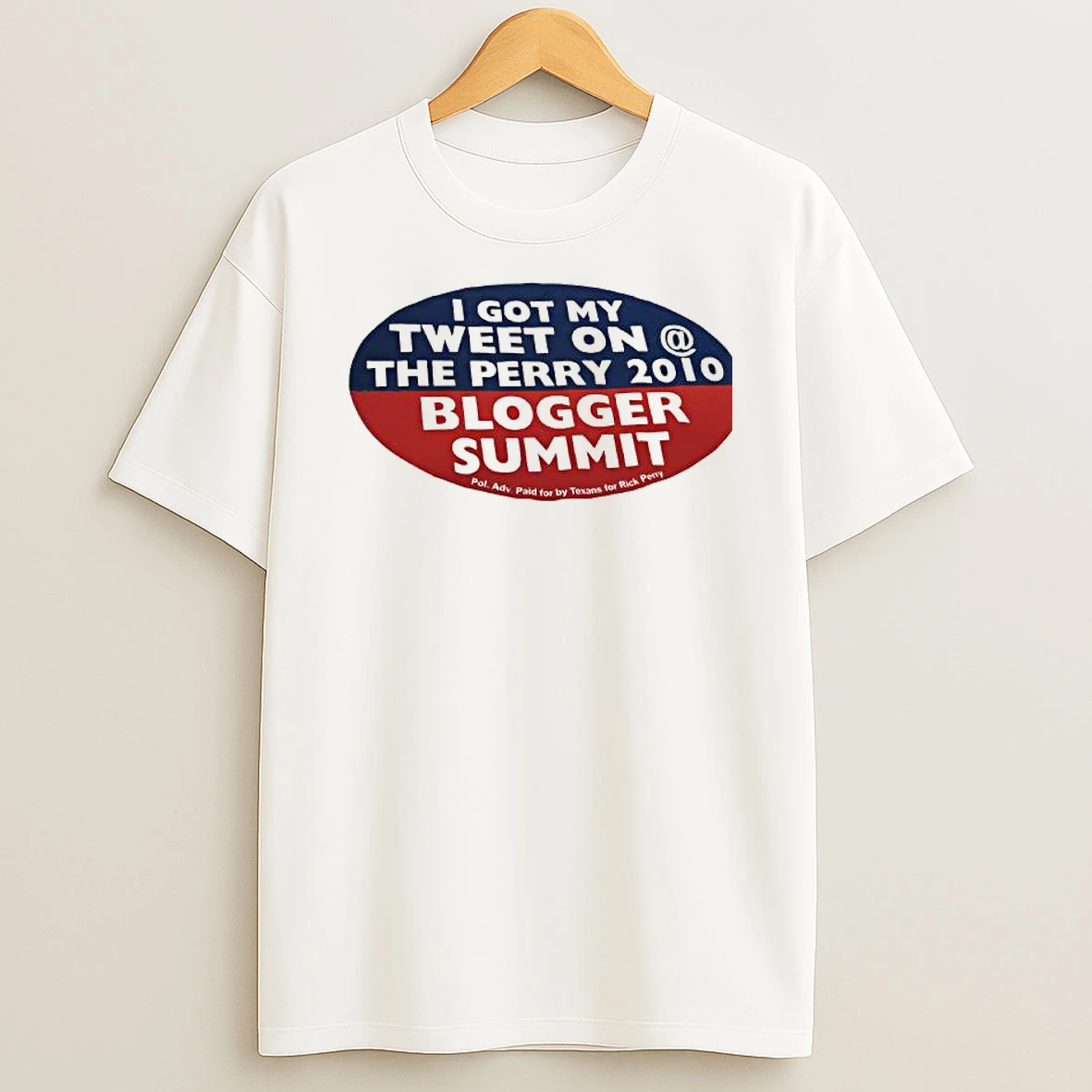I Got My Tweet On The Perry 2010 Blogger Summit Texans For Rick Perry T Shirt
