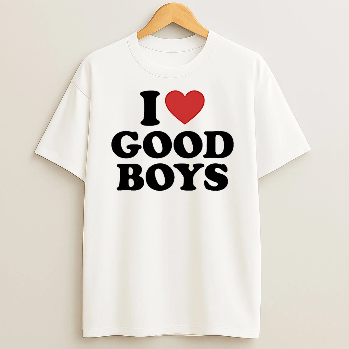 I Love Good Boys Text T Shirt