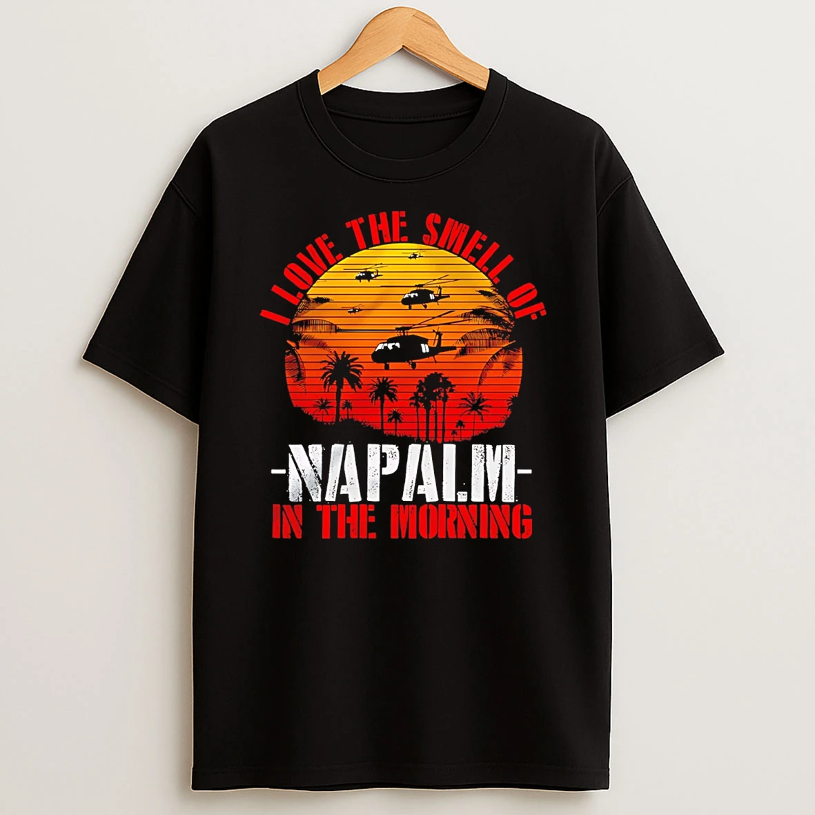I Love The Smell Of Napalm In The Morning Vintage T Shirt