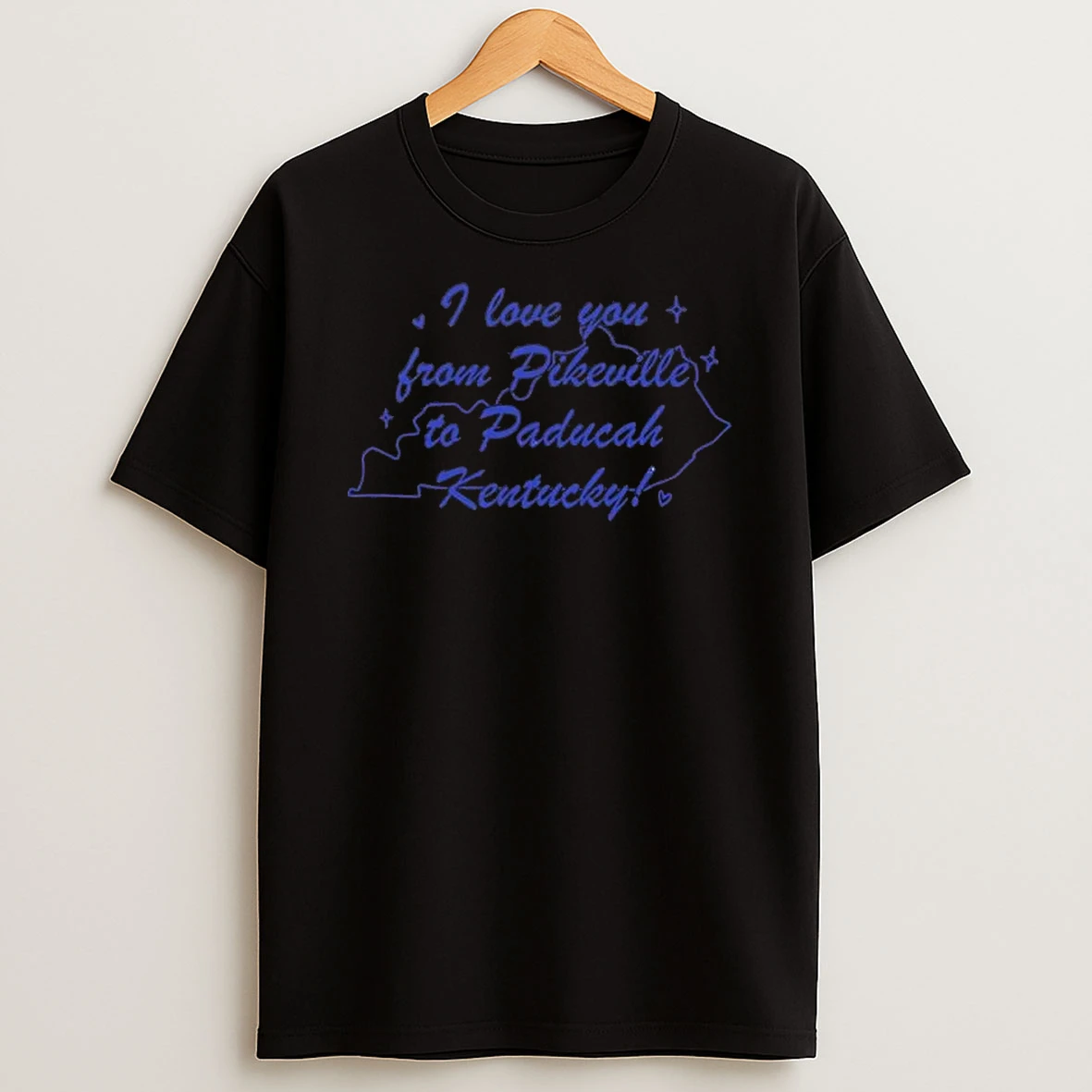 I Love You From Pikeville To Paducah Kentucky T Shirt