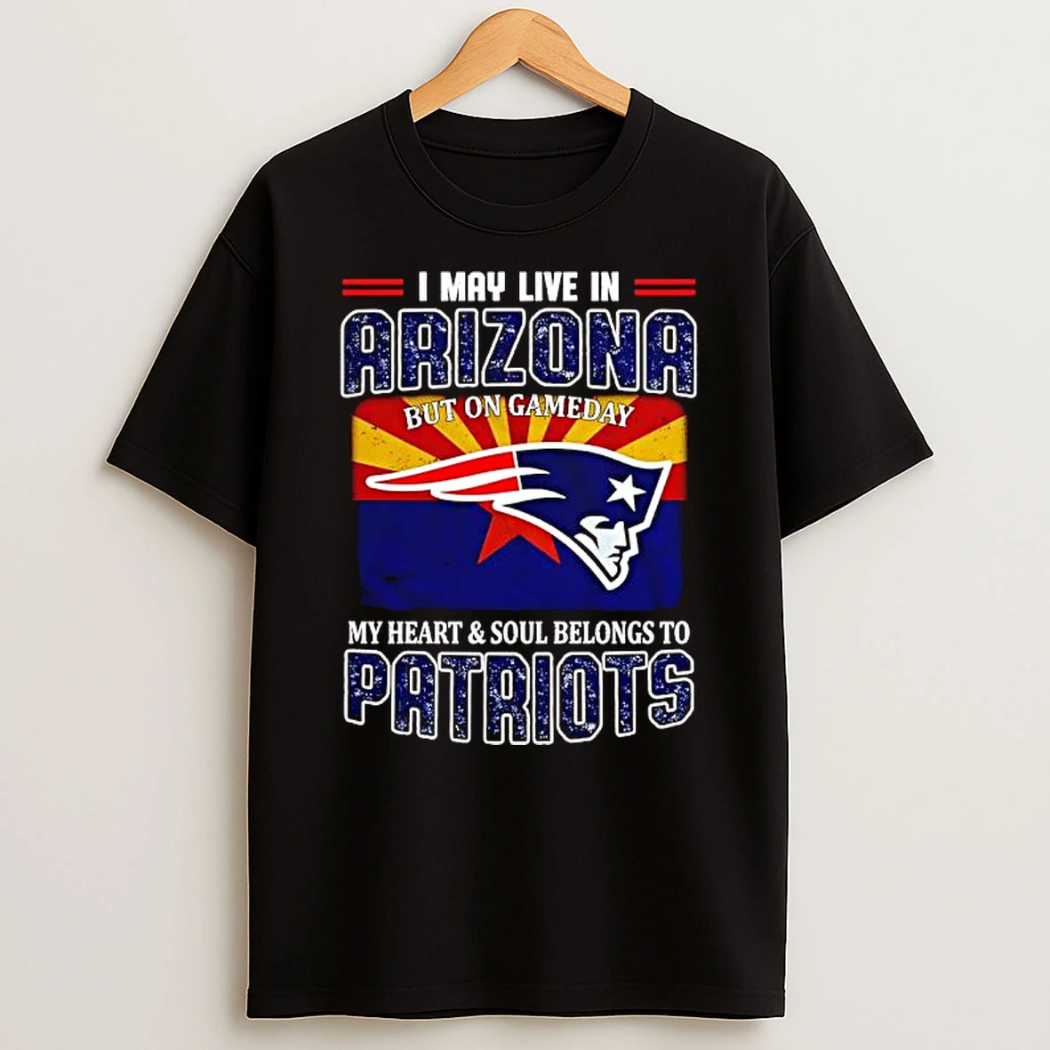 I May Live In Arizona State But On Gameday My Heart Soul Belong To Patriots T Shirt