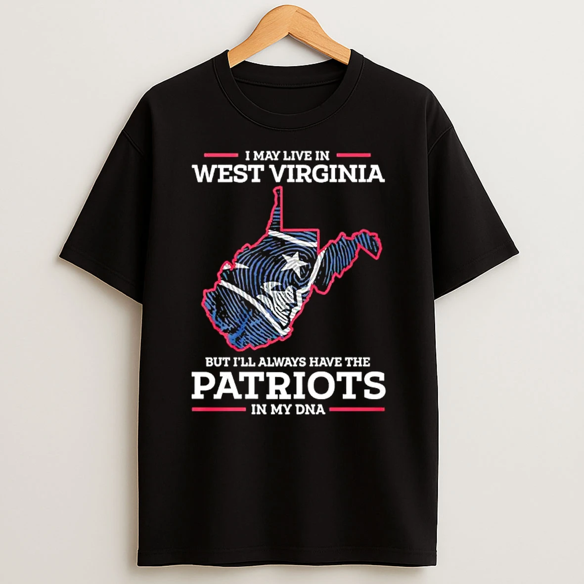 I May Live In West Virginia But Ill Always Have The Patriots In My Dna State Logo T Shirt