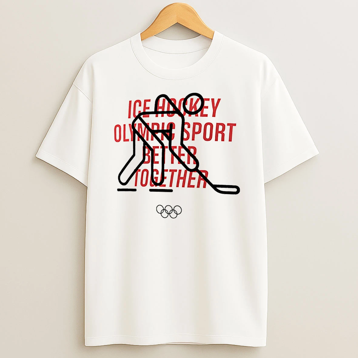 Ice Hockey Olympic Sport Better Together T Shirt