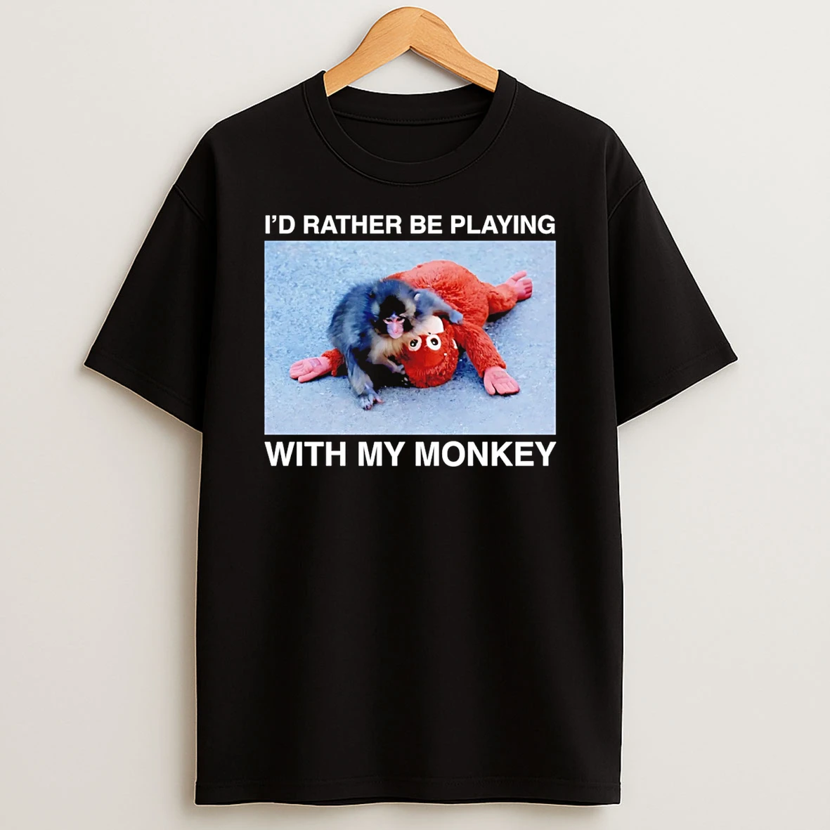Id Rather Be Playing With My Monkey Punch T Shirt