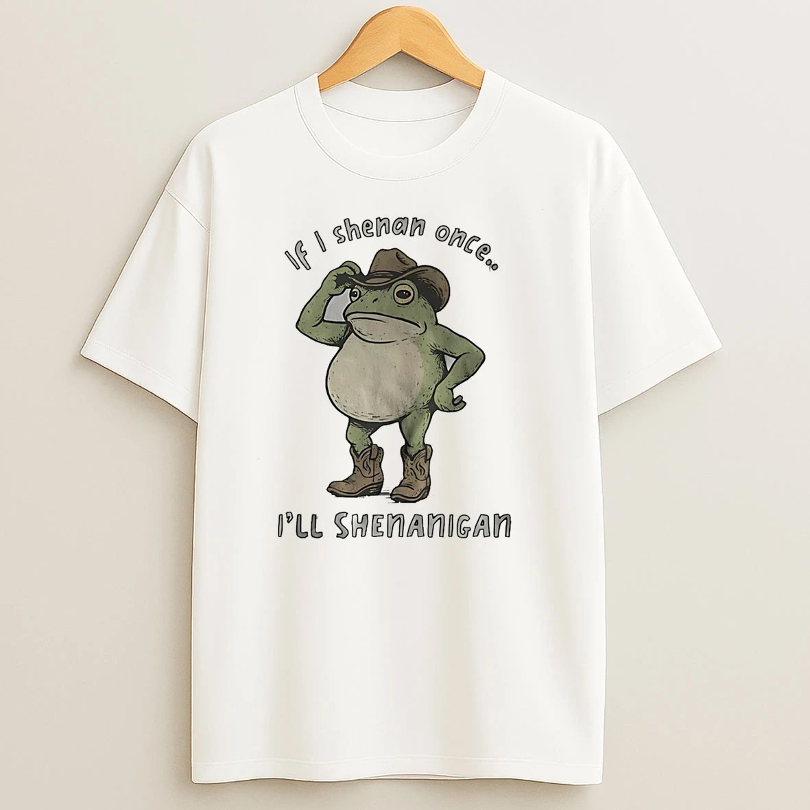 If I Shenan Once Ill Shenanigan Frog T Shirt