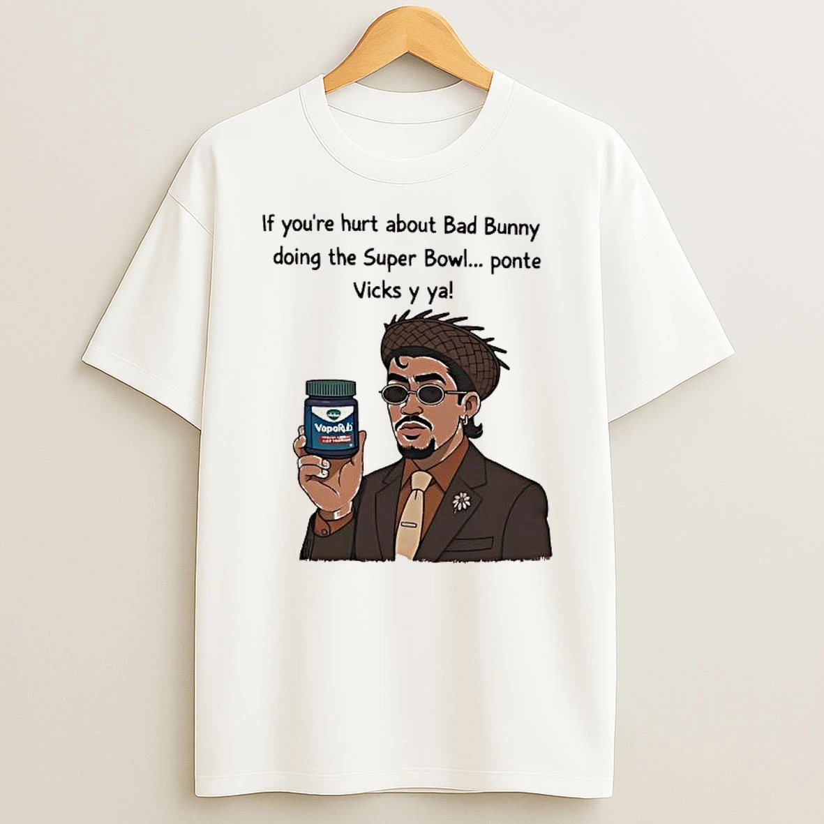 If Youre Hurt About Bad Bunny Doing The Super Bowl Ponte Vicks Y Ya Vapor T Shirt