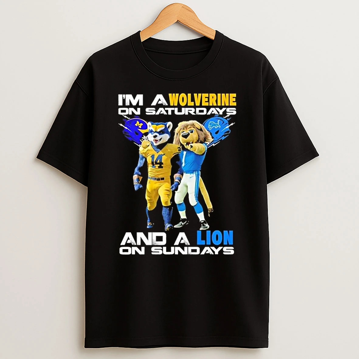 Im A Michigan Wolverines On Saturdays And A Detroit Lions On Sundays Football Mascots T Shirt