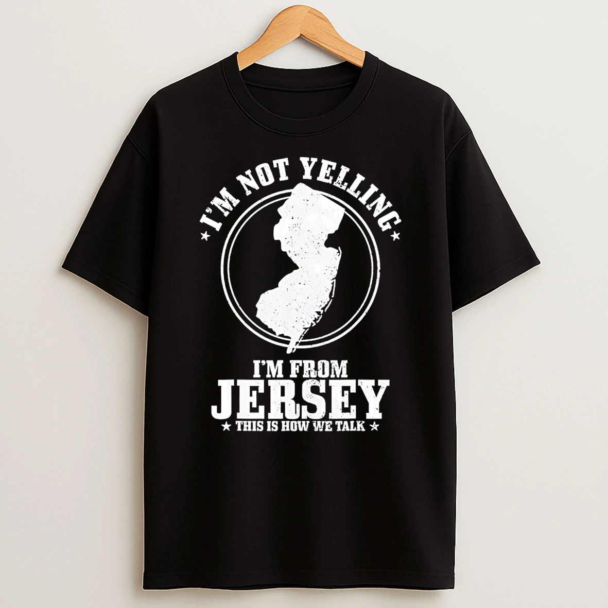 Im Not Yelling Im From Jersey This Is How We Talk T Shirt