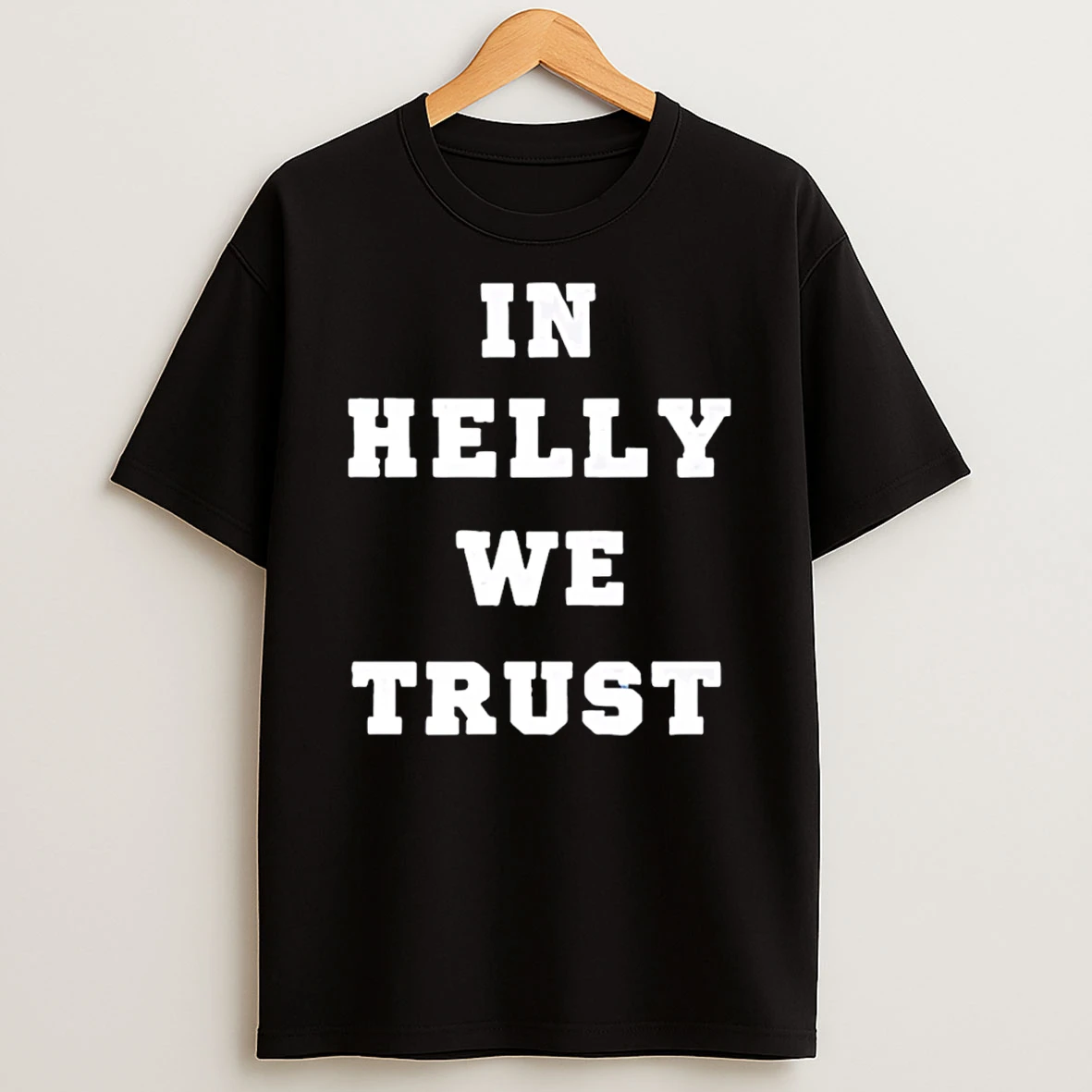 In Helly We Trust T Shirt