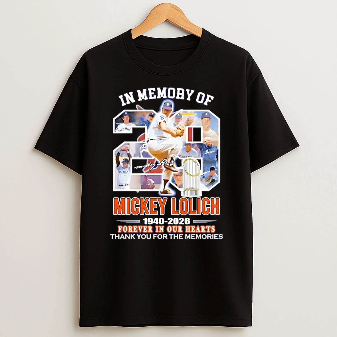 In Memory Of Mickey Lolich Detroit Tigers 1940 2026 Forever In Our Hearts Signature T Shirt