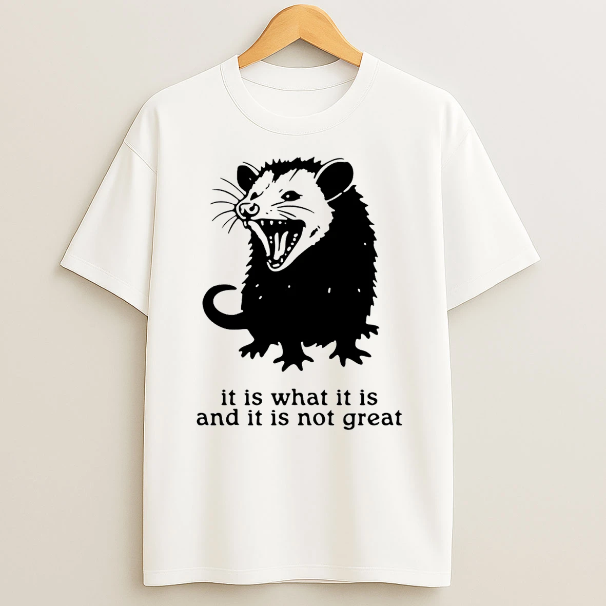 It Is What It Is And It Is Not Great Rat T Shirt
