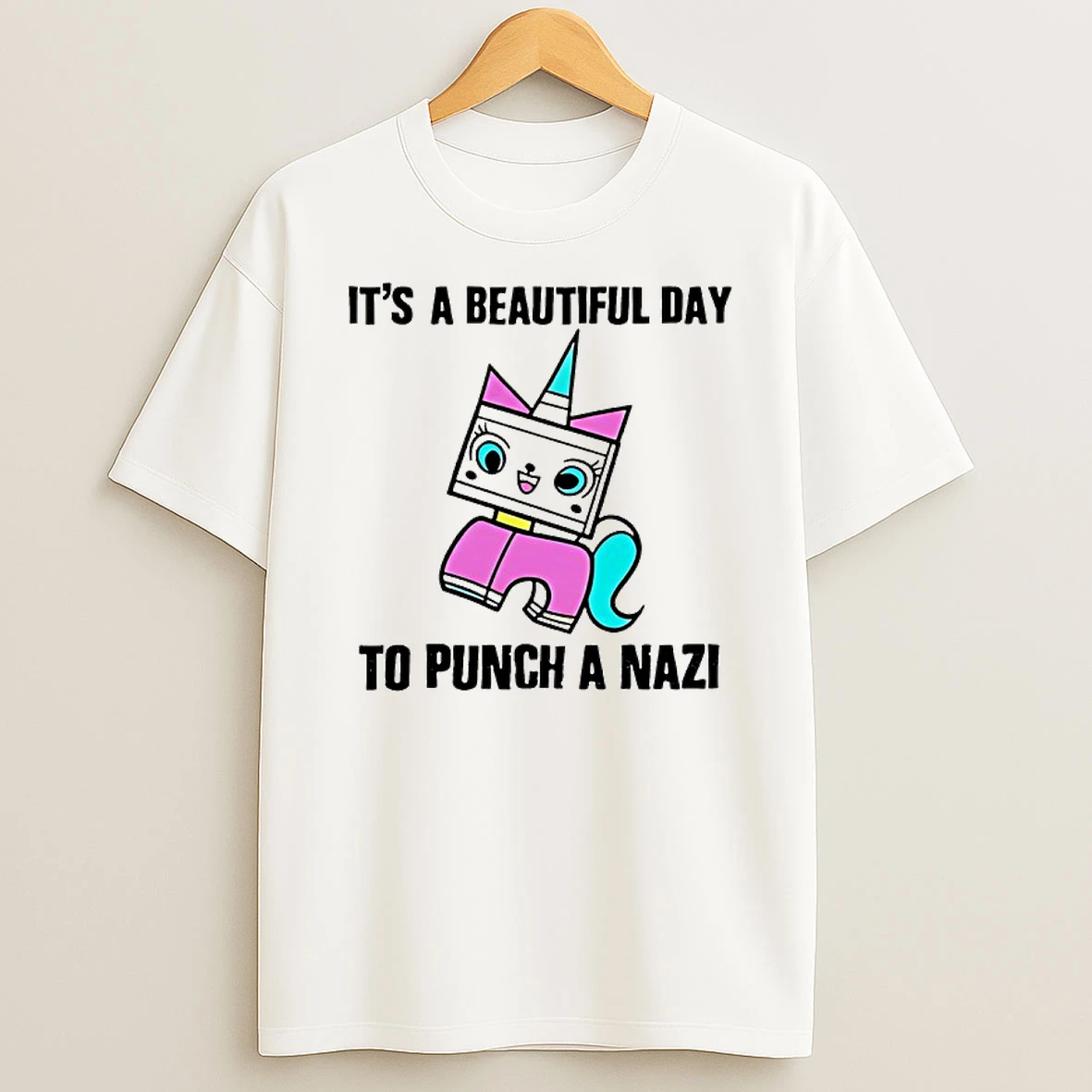 Its A Beautiful Day To Punch A Nazi Princess Unikitty T Shirt