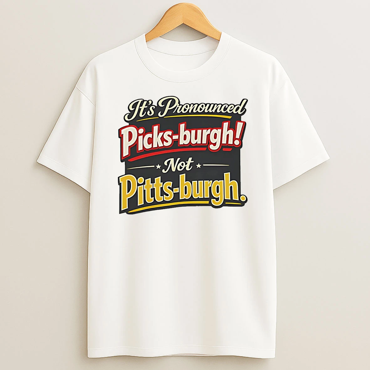 Its Pronounced Picks Burgh Pittsburgh Pride T Shirt