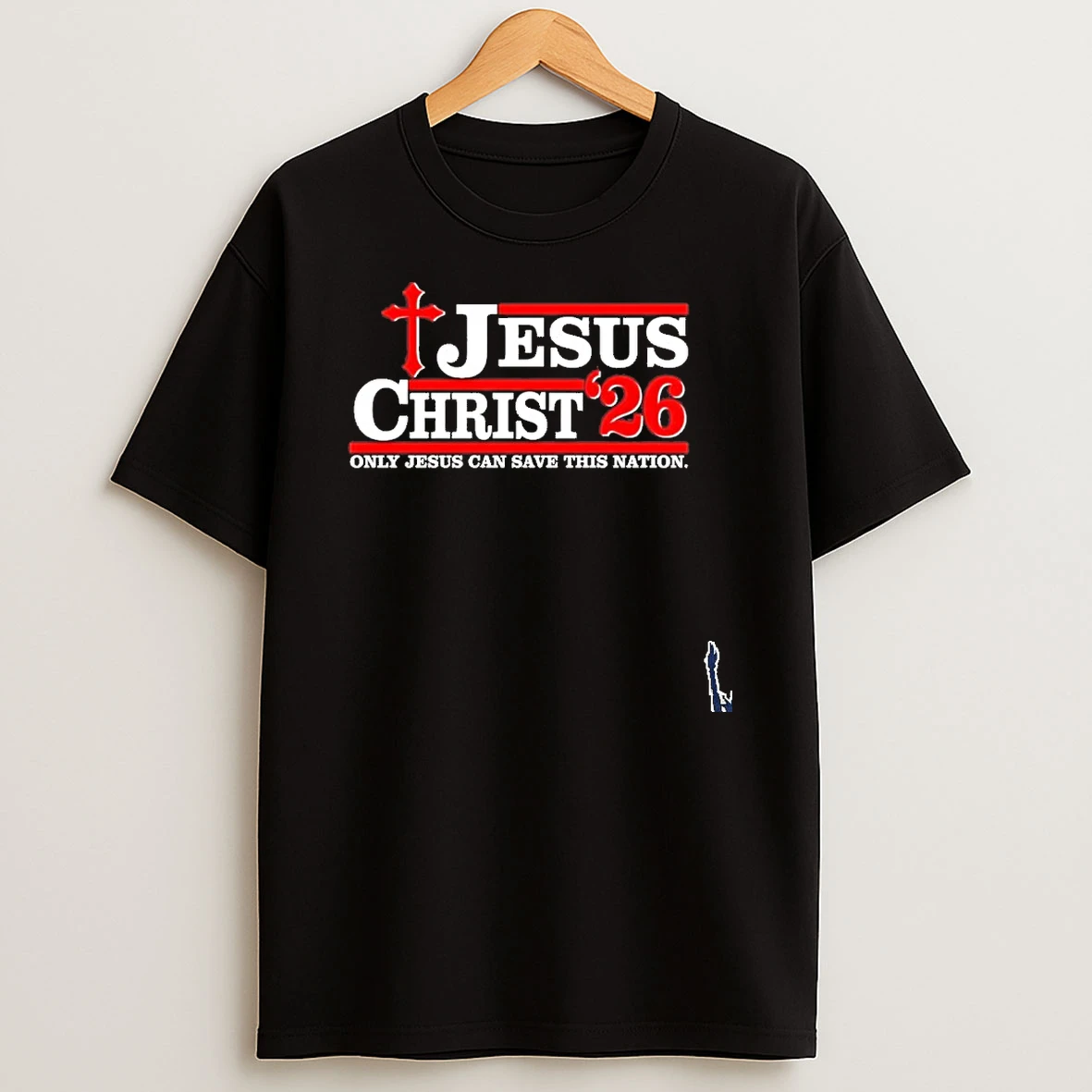 Jesus Christ 2026 Only Jesus Can Save This Nation T Shirt