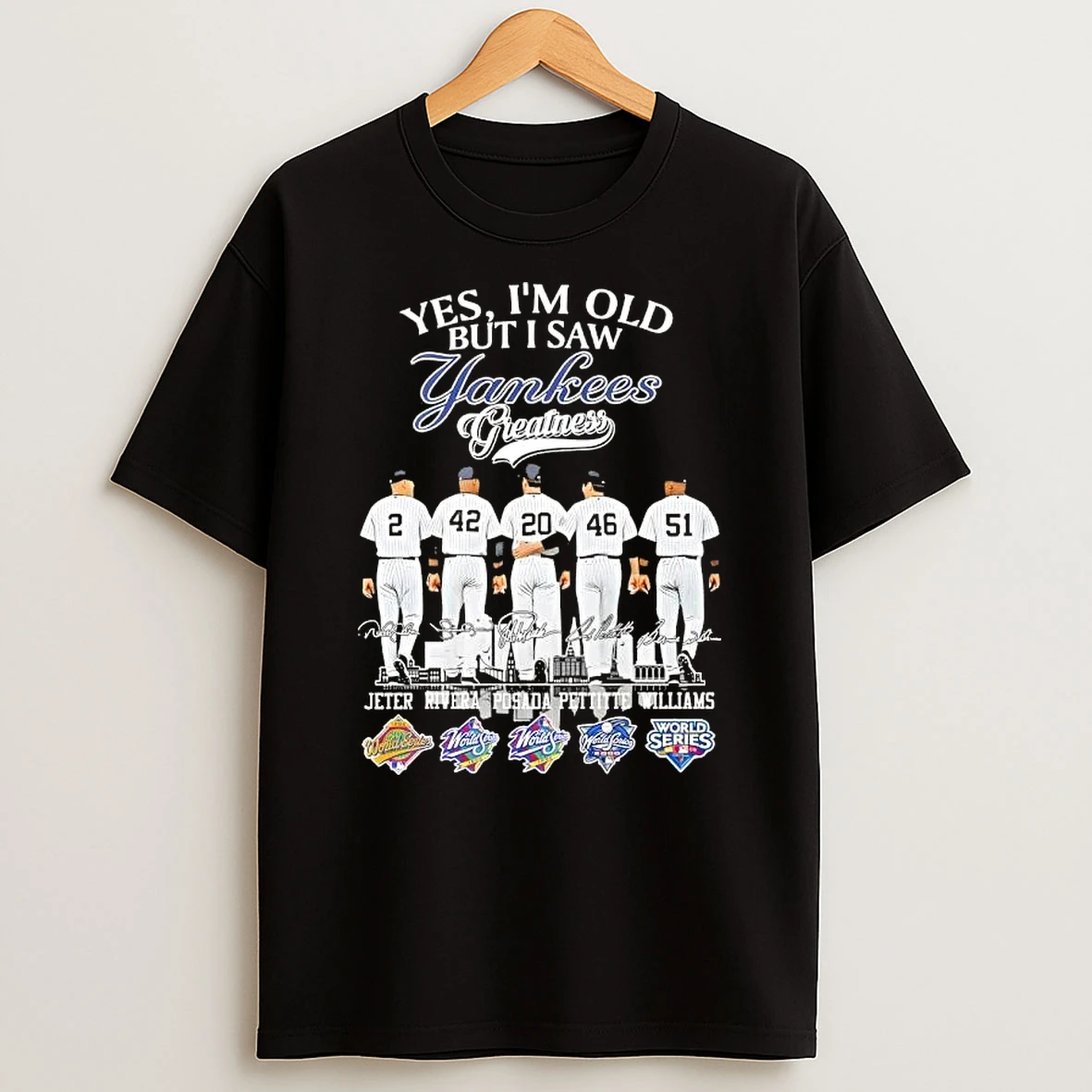 Jeter And Legends Yes Im Old But I Saw New York Yankees Greatness Skyline Signatures T Shirt