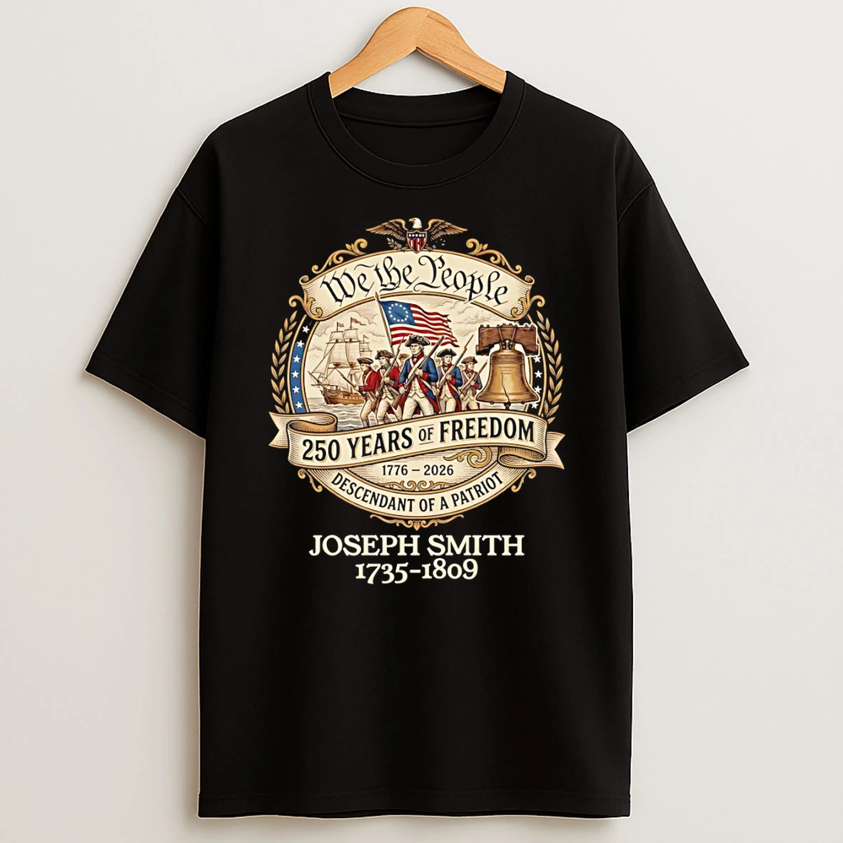 Joseph Smith We The People 250 Years Of Freedom Descendant Of A Patriot 1735 1809 T Shirt