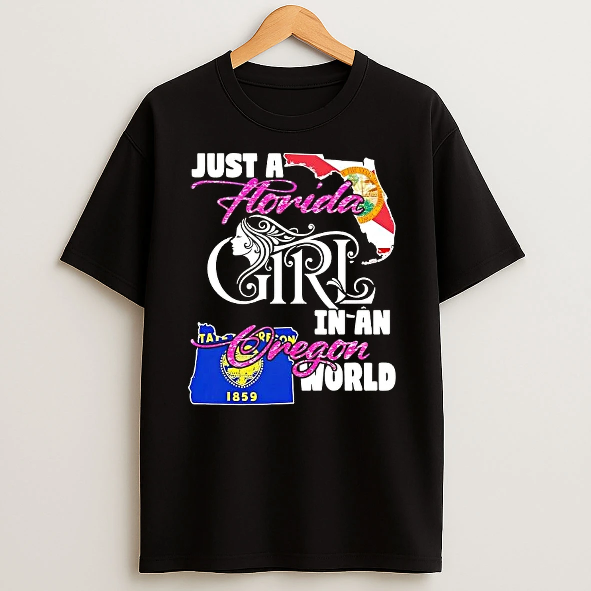 Just A Florida Girl In A Oregon World T Shirt