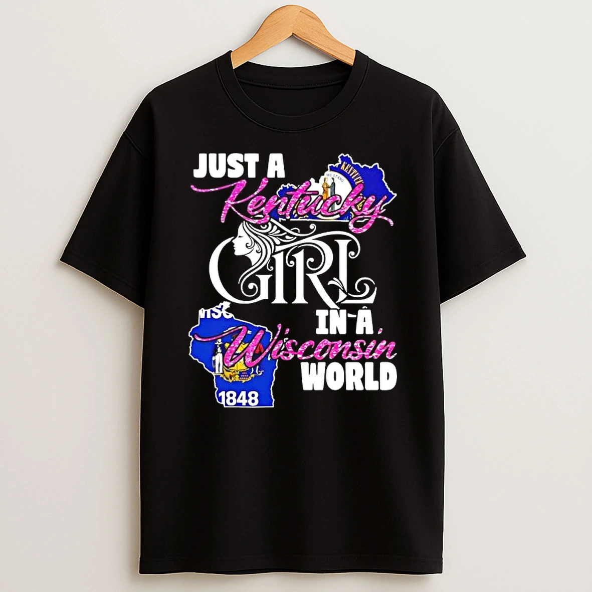 Just A Kentucky Girl In A Wisconsin World T Shirt