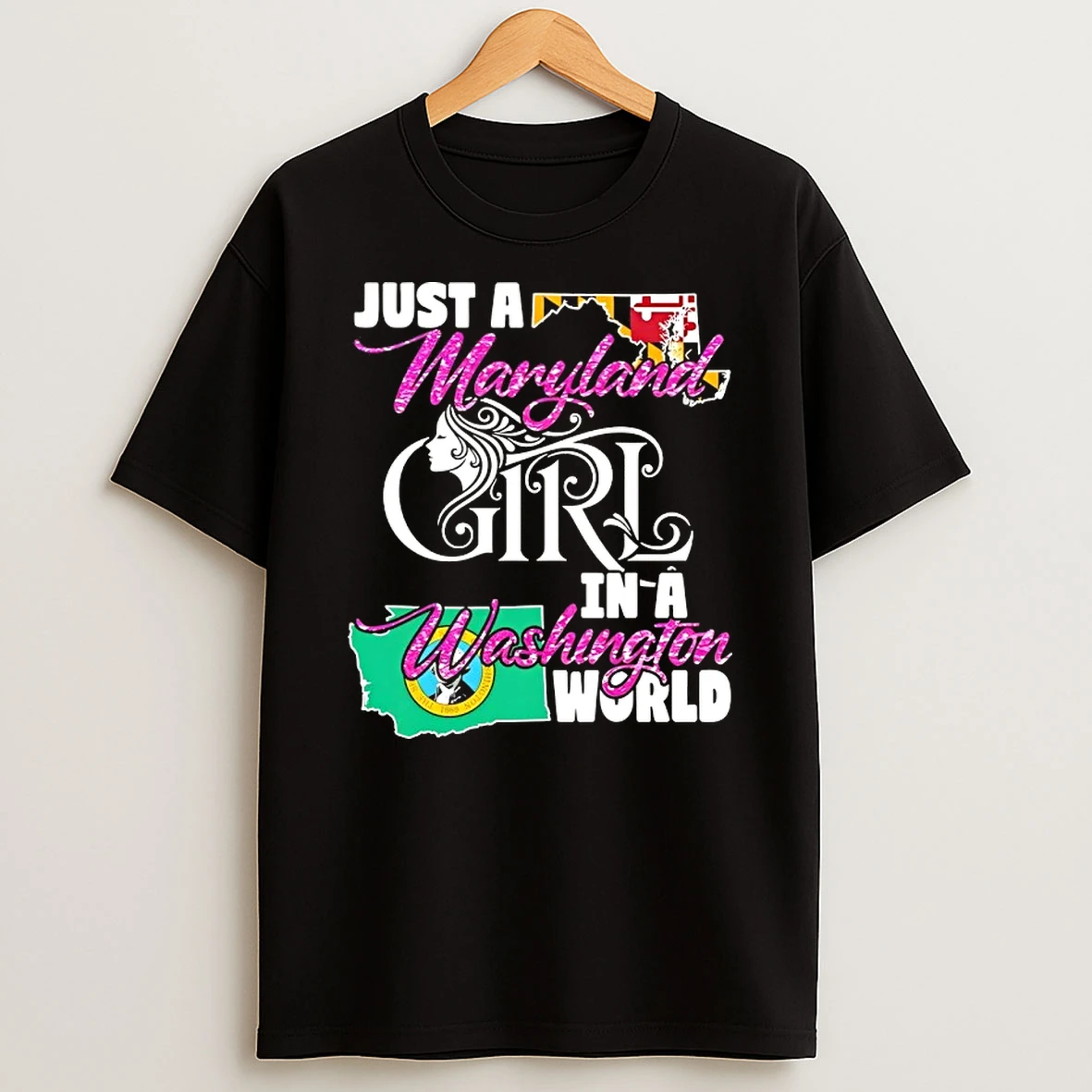 Just A Maryland Girl In A Washington World T Shirt