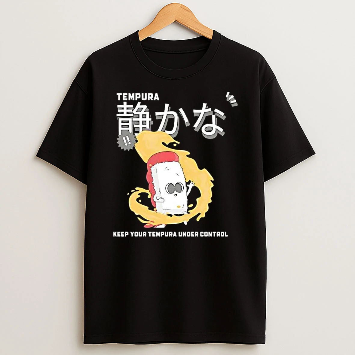 Keep Your Tempura Under Control Sushi T Shirt
