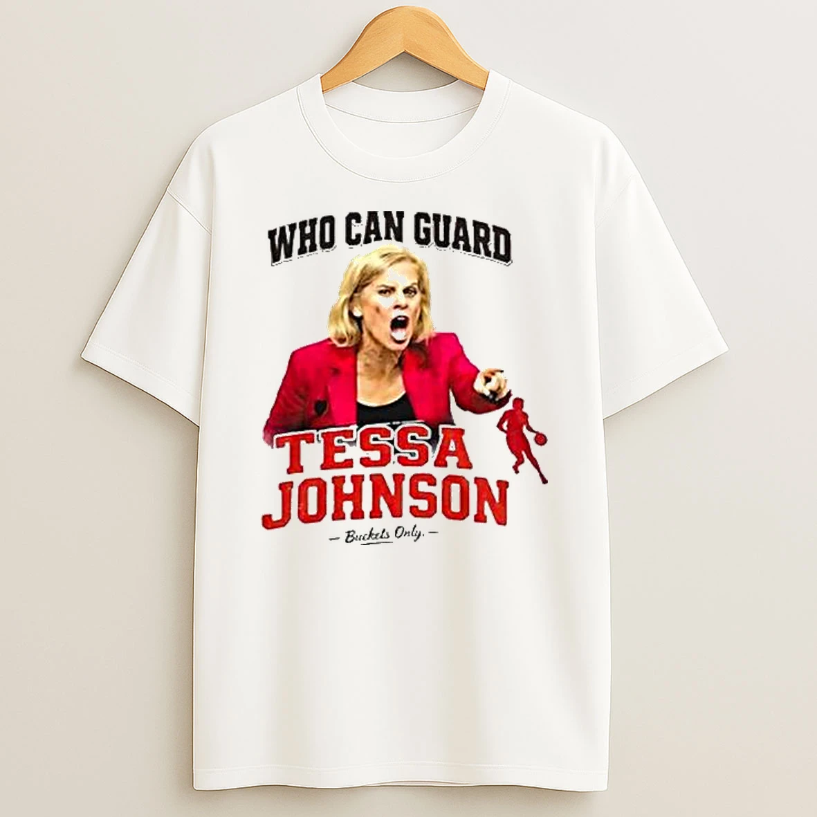 Kim Mulkey Lsu Tigers Who Can Guard Tessa Johnson T Shirt